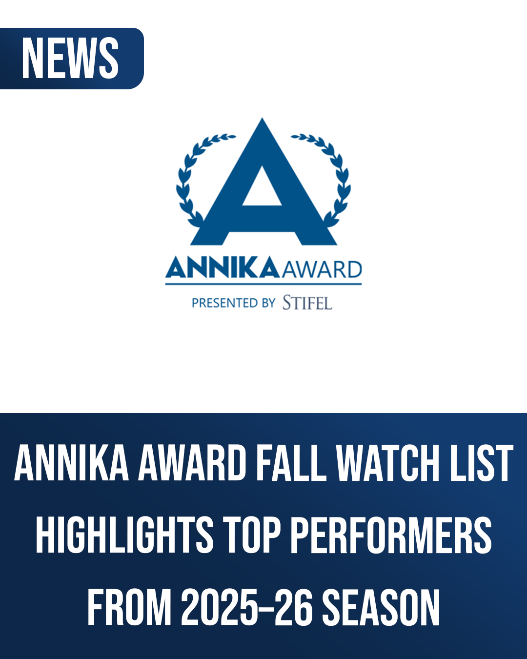 Annika Award Fall Watch List Highlights Top Performers from 2025 to 26 Season.