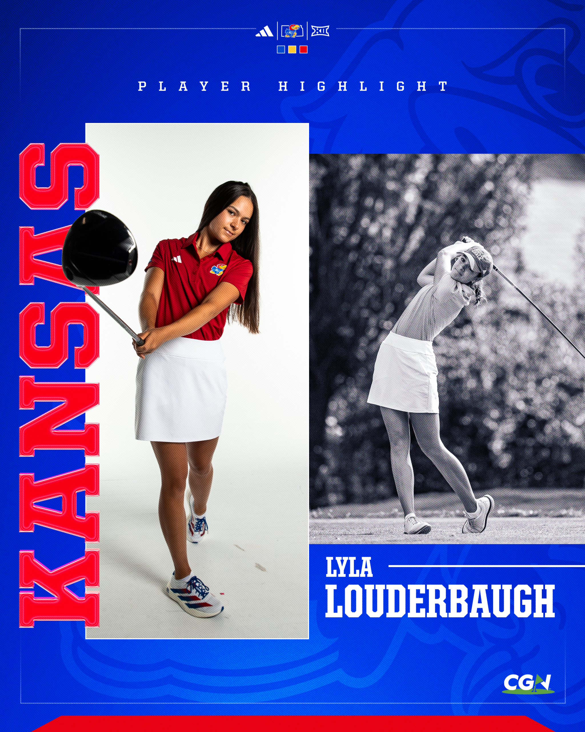 Kansas junior golfer Lyla Louderbaugh in a CGN player highlight graphic, posed in a studio with driver on the left and in a black and white action swing on the right, with Kansas wordmark, Jayhawks and Big 12 logos, and CGN logo along the bottom.