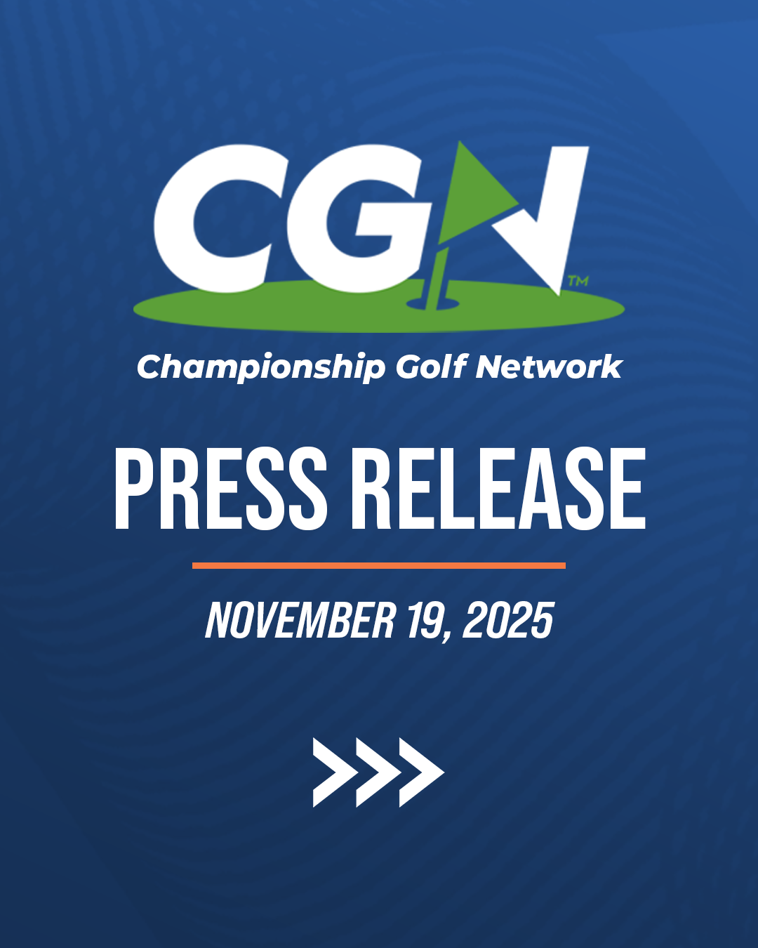 CGN press release graphic featuring the Championship Golf Network logo and the date November 19, 2025 on a blue background.