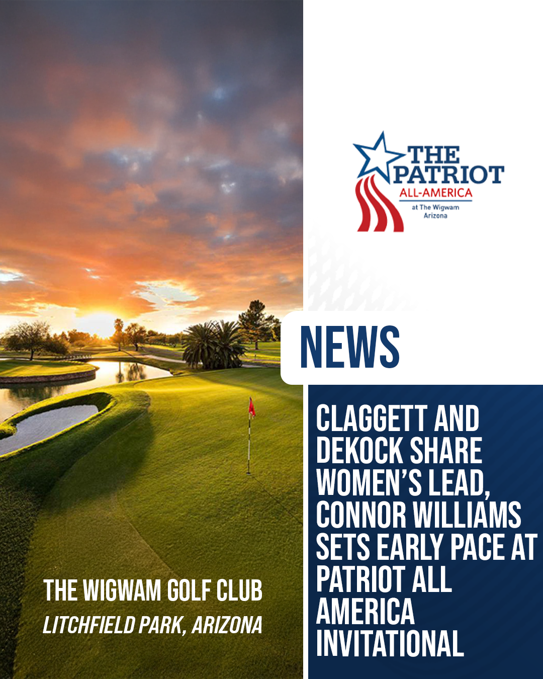Sunrise view of The Wigwam Golf Club in Litchfield Park, Arizona, host venue of the Patriot All America Invitational, with tournament branding and round one leaders featured.