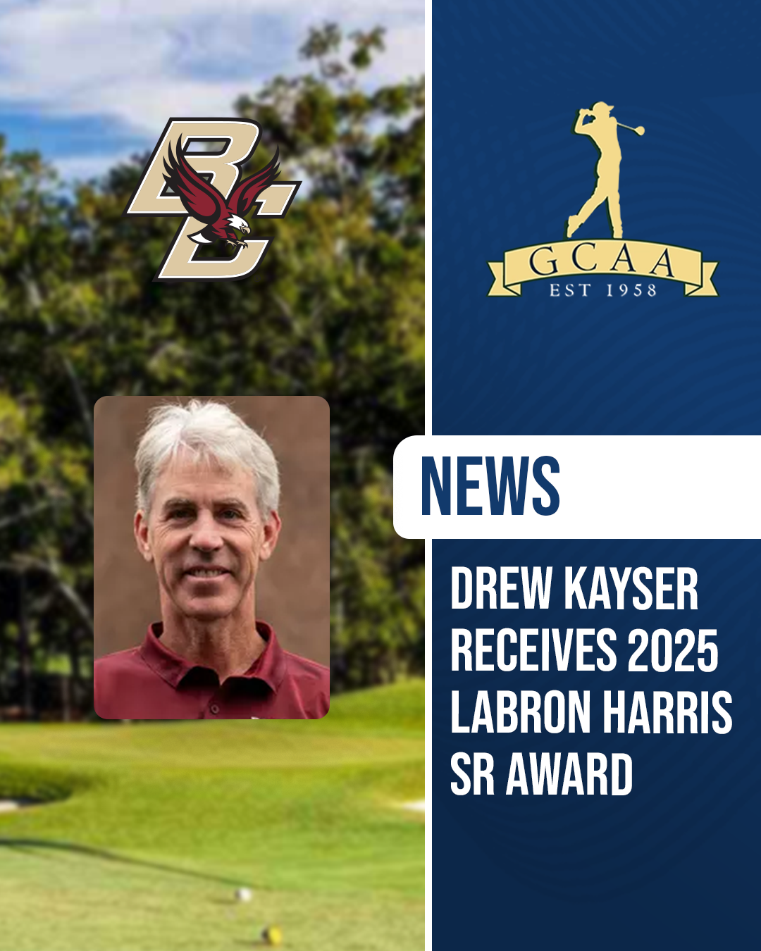 Boston College Head Coach Drew Kayser pictured on a golf course graphic announcing his 2025 Labron Harris Sr Award recognition from the GCAA.