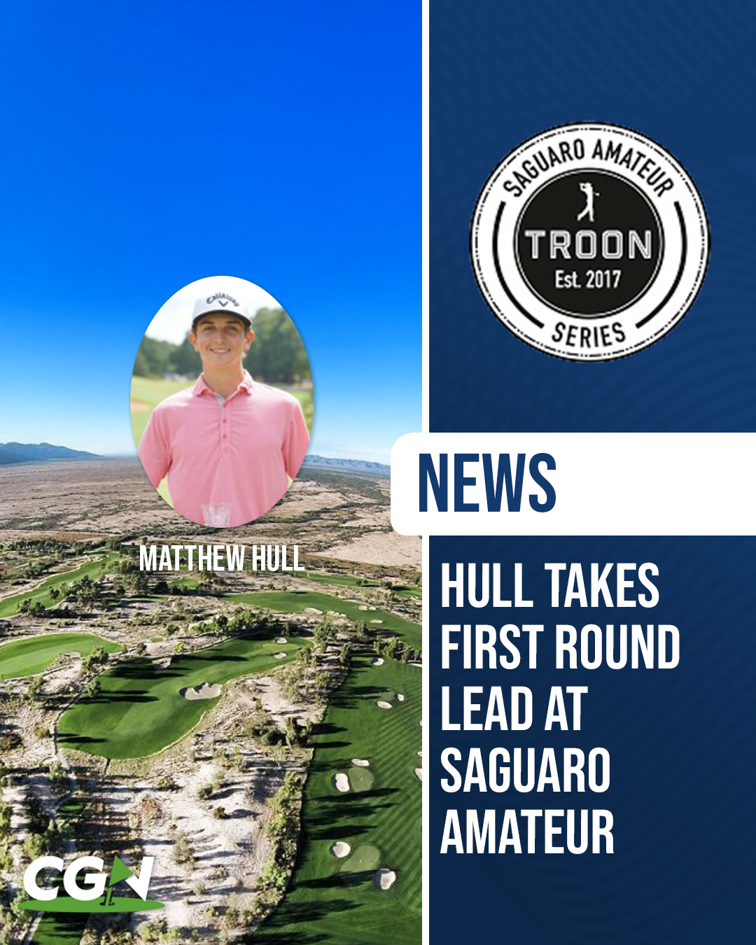 Matthew Hull of UCLA pictured as he takes the first round lead at the Saguaro Amateur at Ak Chin Southern Dunes Golf Club in Maricopa Arizona
