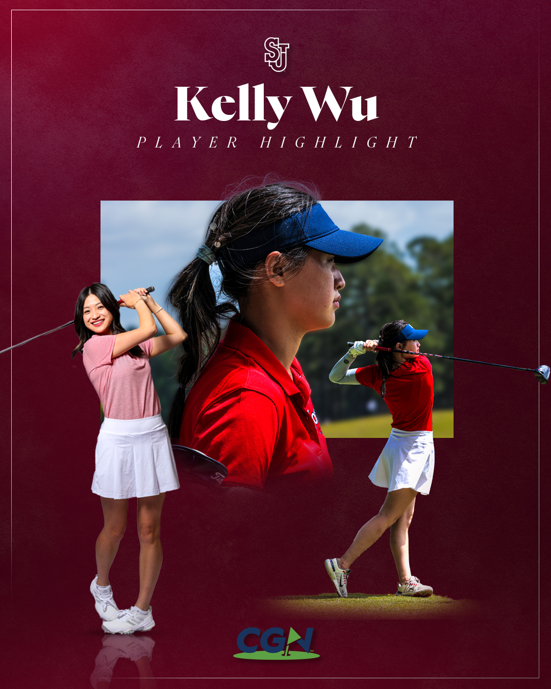 Kelly Wu of St. John’s University in a CGN Player Highlight graphic, featuring multiple images of Wu during her golf swing in Red Storm uniform.