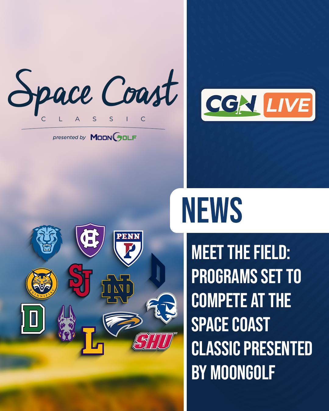 Graphic announcing the Space Coast Classic presented by MoonGolf, featuring participating college golf programs and CGN Live coverage.