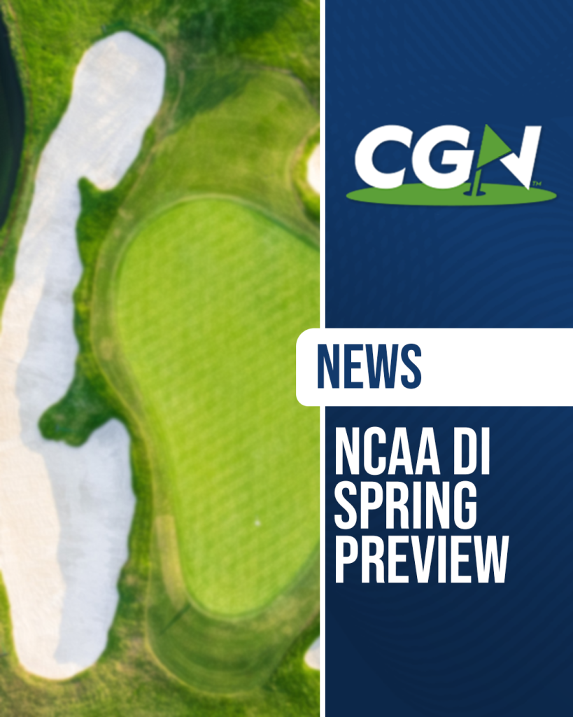 CGN News graphic showing an aerial view of a golf hole with bunkers and the headline “NCAA DI Spring Preview” alongside the CGN logo.