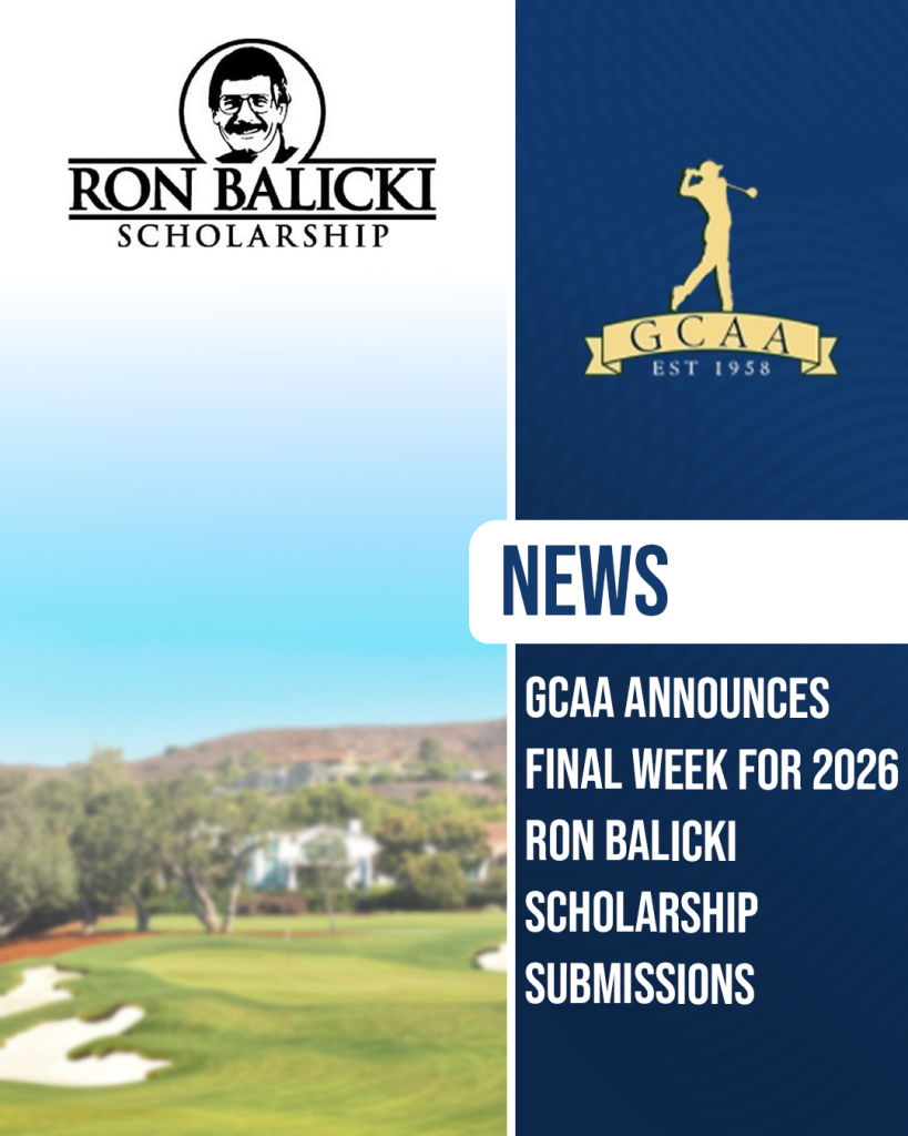 Graphic announcing that the GCAA has opened the final week for 2026 Ron Balicki Scholarship submissions, featuring the Ron Balicki Scholarship logo, the GCAA logo, and a golf course background.