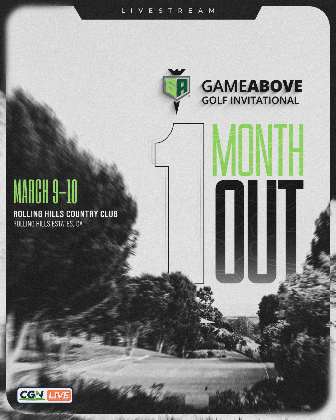 GameAbove Invitational one month out promotional graphic showing March 9 to 10 dates at Rolling Hills Country Club with CGN LIVE logo