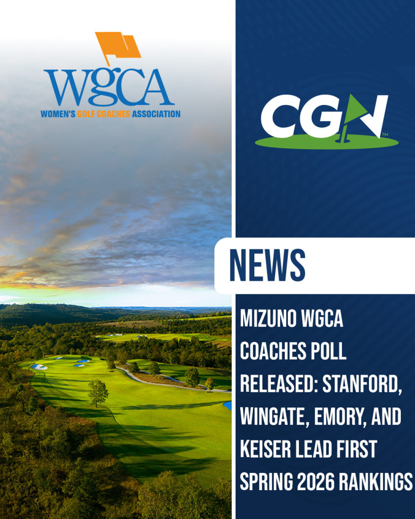 Graphic showing the Women’s Golf Coaches Association logo and CGN branding announcing the Mizuno WGCA Coaches Poll with Stanford Wingate Emory and Keiser leading the first Spring 2026 rankings over a golf course landscape background.