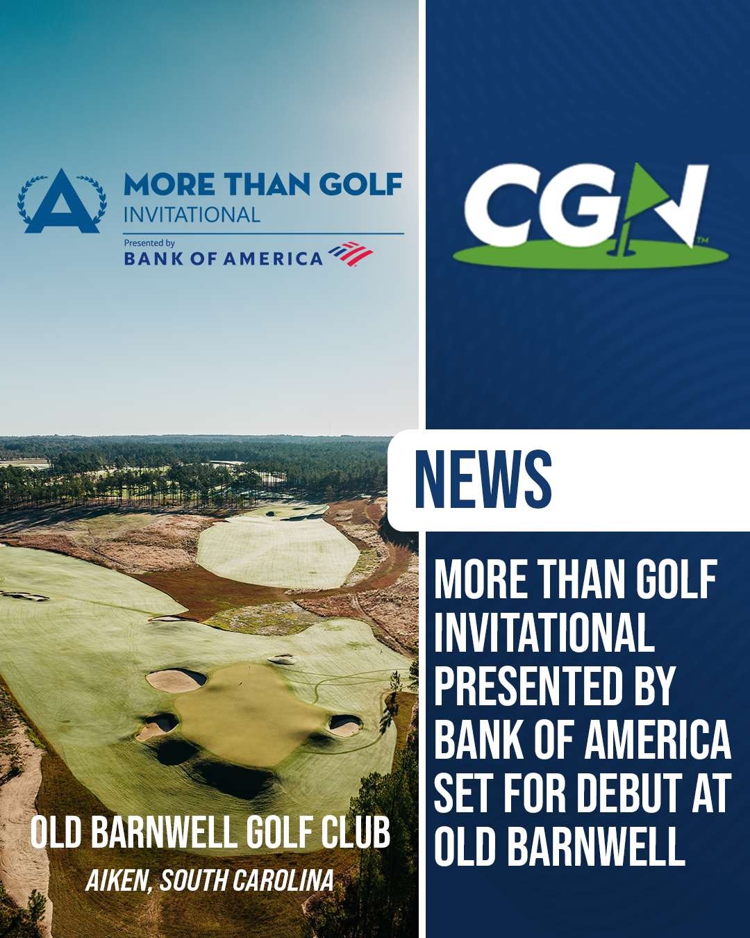 Graphic promoting the More Than Golf Invitational Presented by Bank of America at Old Barnwell Golf Club in Aiken, South Carolina with CGN branding and aerial view of the golf course.