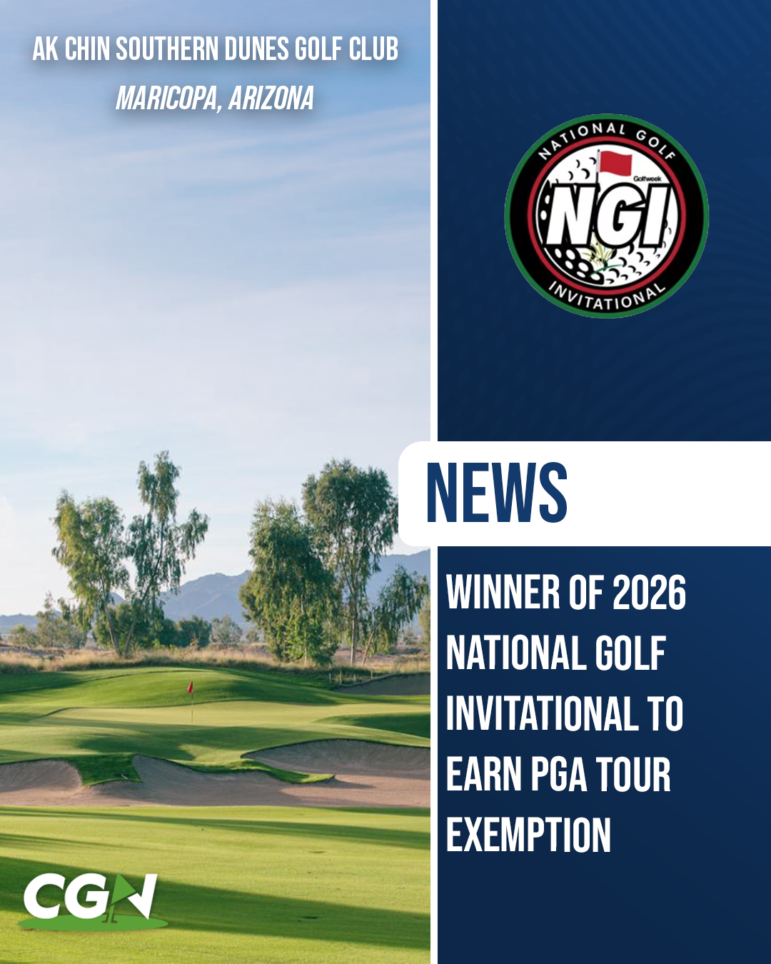 CGN news graphic featuring Ak Chin Southern Dunes Golf Club in Maricopa, Arizona, and the National Golf Invitational logo, announcing the 2026 NGI winner will earn a PGA Tour exemption.