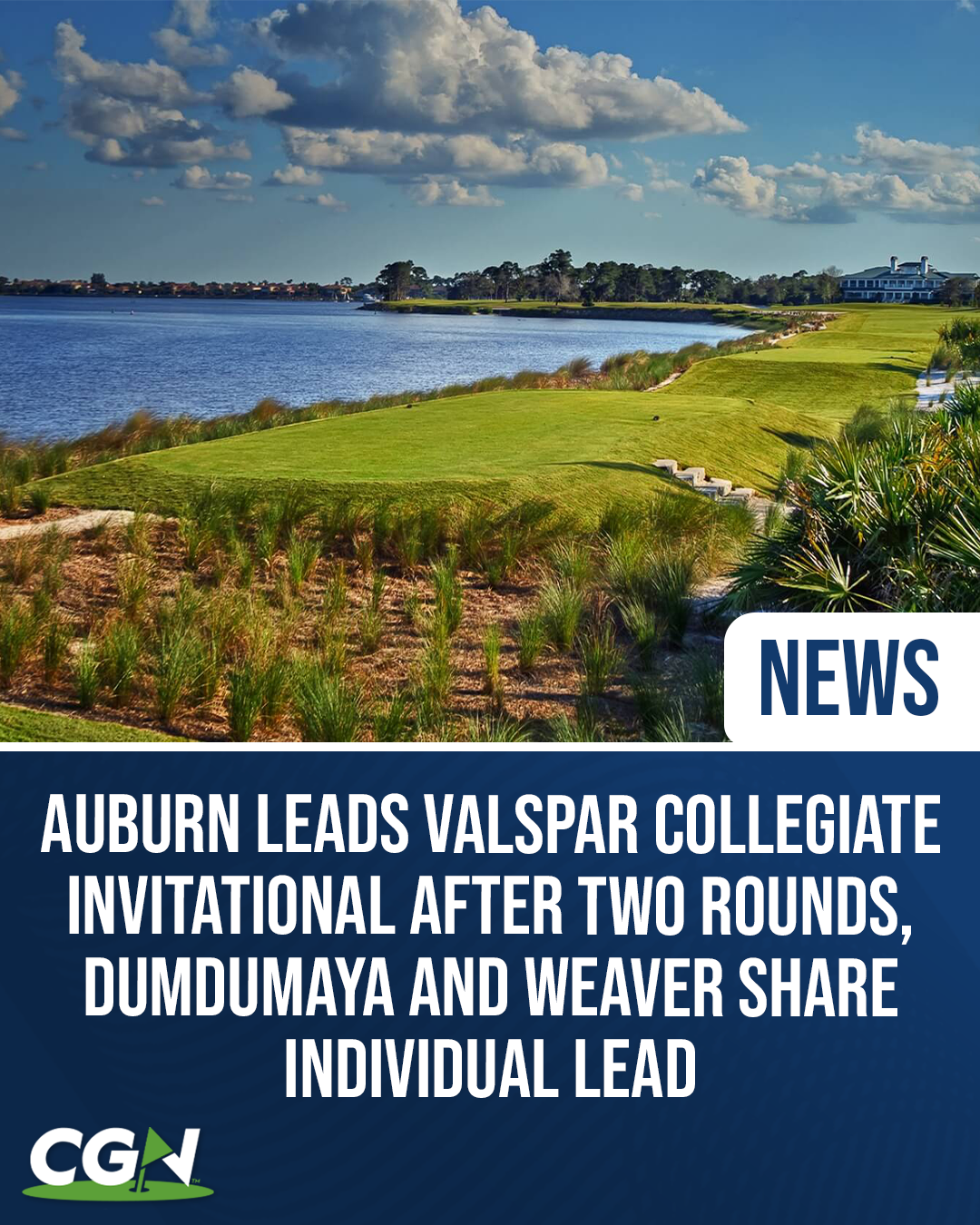 Aerial view of Floridian National Golf Club in Palm City, Florida with CGN graphic showing Auburn leading the Valspar Collegiate Invitational after two rounds.