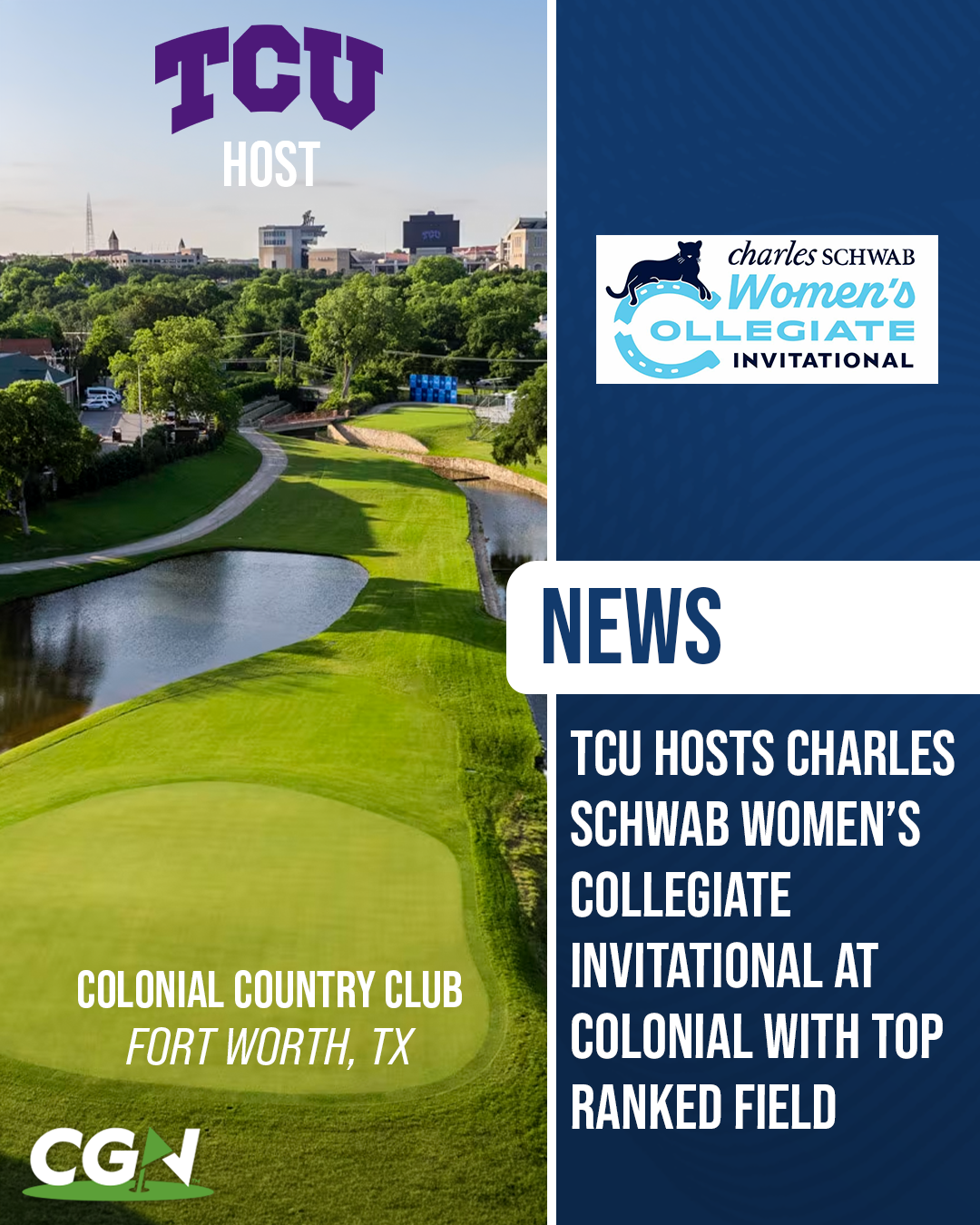 Aerial view of Colonial Country Club in Fort Worth, Texas with TCU hosting the Charles Schwab Women’s Collegiate Invitational graphic overlay.