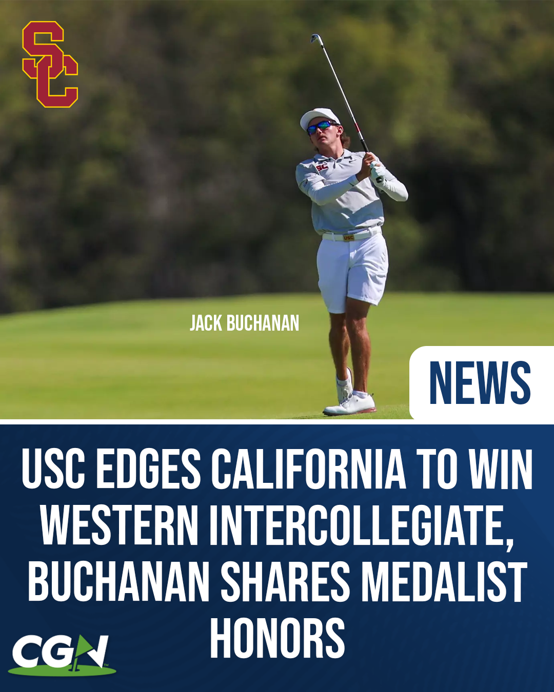 USC golfer Jack Buchanan mid swing with graphic announcing USC winning the Western Intercollegiate and Buchanan sharing medalist honors