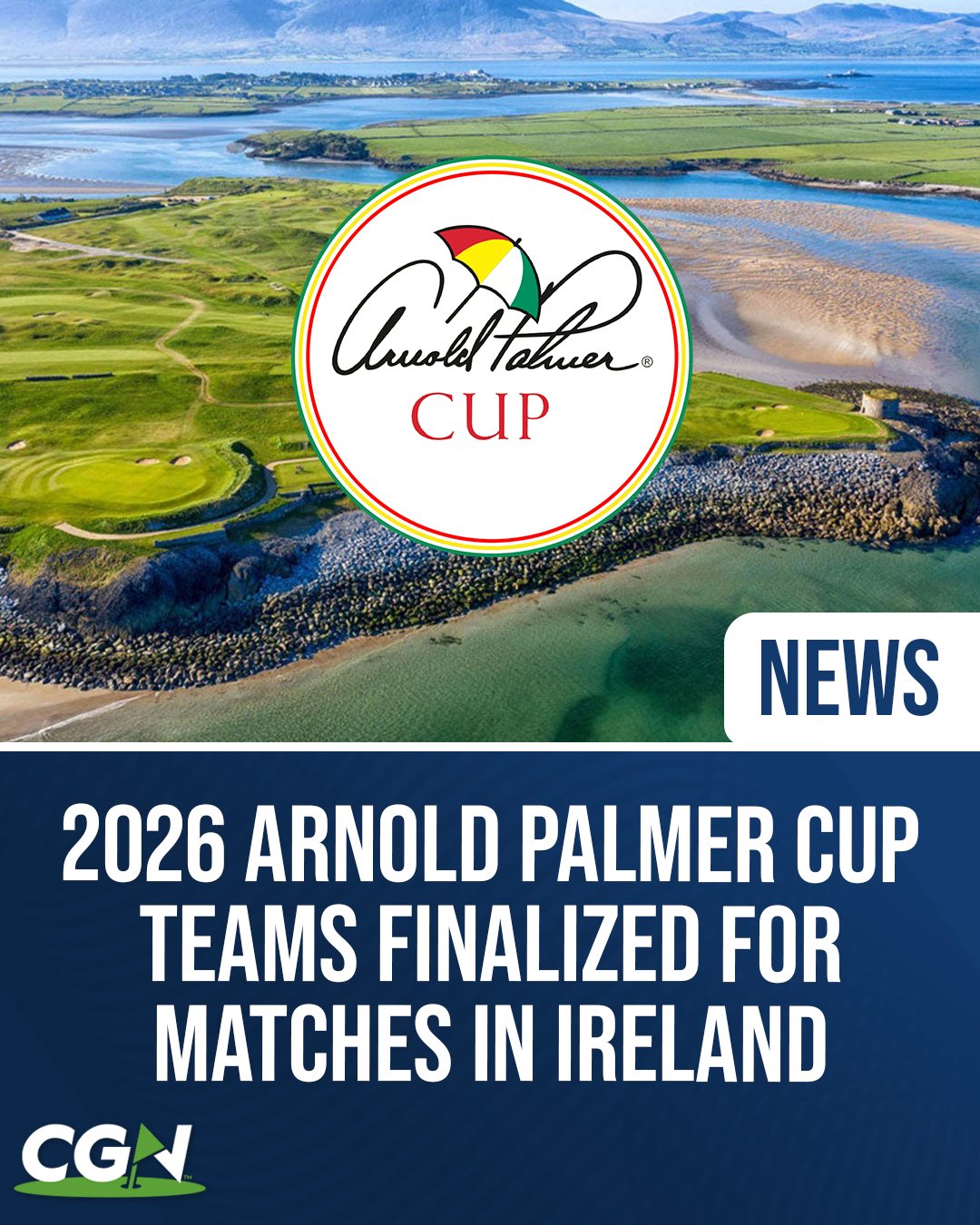 Arnold Palmer Cup logo displayed over Tralee Golf Links in Ireland with text announcing 2026 teams finalized for matches