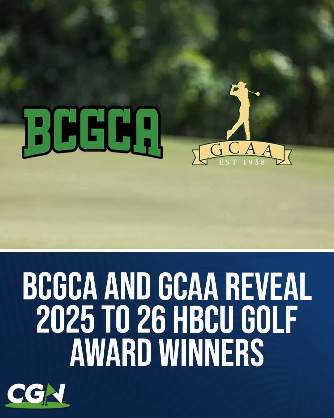 CGN graphic featuring the BCGCA and GCAA logos announcing the 2025 to 2026 HBCU Golf Award winners across Division I and Non Division I men’s college golf.