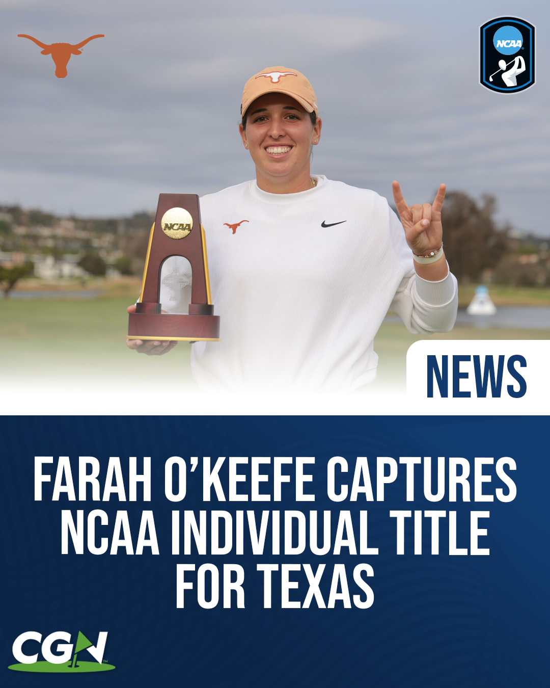 Texas golfer Farah O’Keefe poses with the NCAA individual championship trophy after winning the NCAA Division I Women’s Golf individual title.