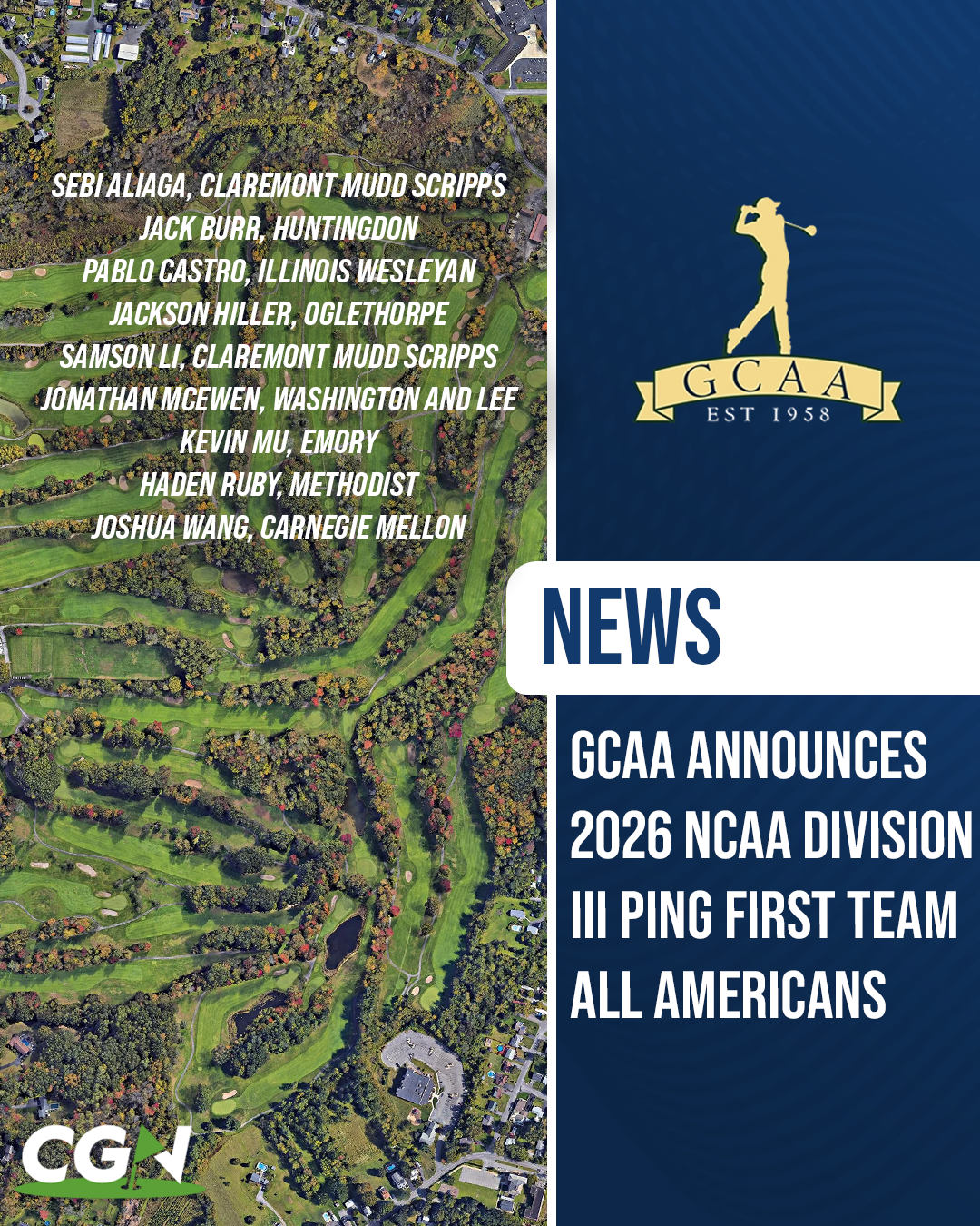 CGN graphic announcing the 2026 NCAA Division III PING First Team All Americans selected by the GCAA, featuring Sebi Aliaga, Jack Burr, Pablo Castro, Jackson Hiller, Samson Li, Jonathan McEwen, Kevin Mu, Haden Ruby and Joshua Wang over an aerial golf course background.