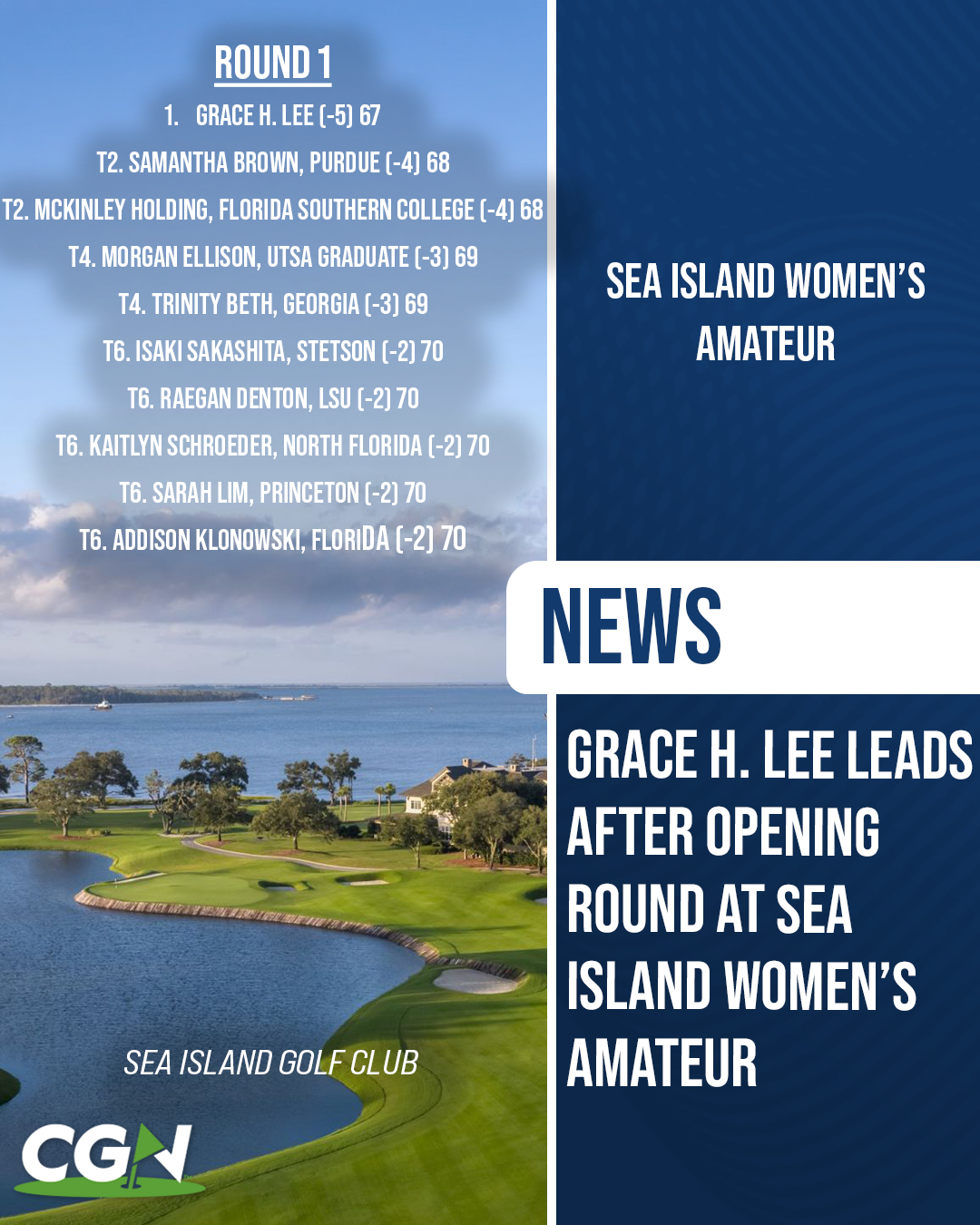 Graphic for the Sea Island Women’s Amateur showing Round 1 leaderboard results at Sea Island Golf Club, with Grace H. Lee leading at 5 under par after an opening round 67.