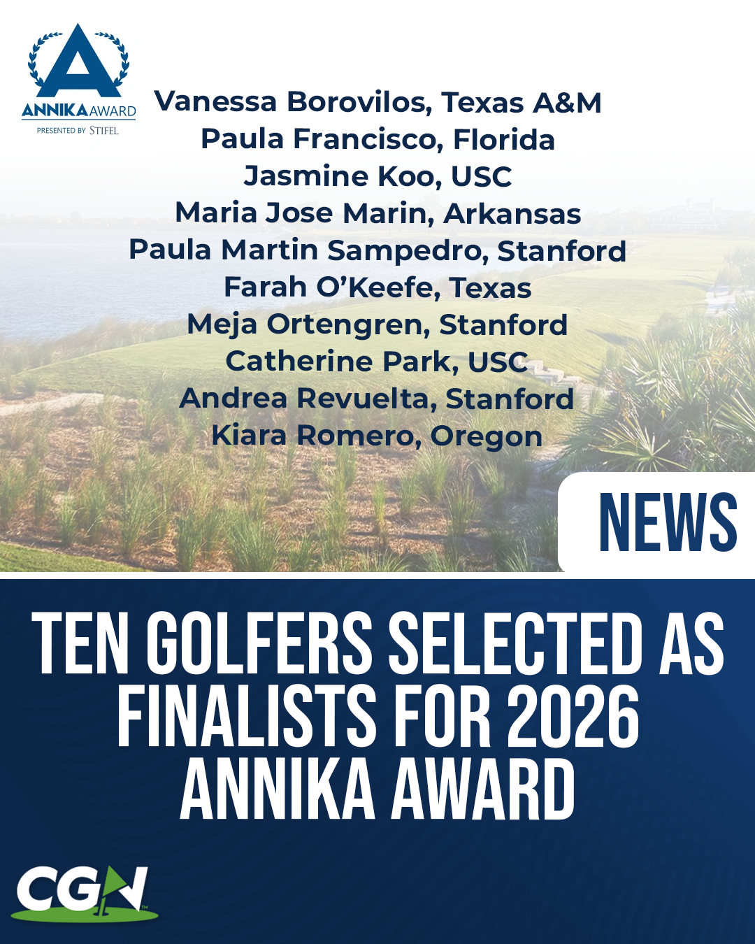 CGN graphic announcing the 10 finalists for the 2026 Annika Award presented by Stifel, featuring Vanessa Borovilos, Paula Francisco, Jasmine Koo, Maria Jose Marin, Paula Martin Sampedro, Farah O’Keefe, Meja Ortengren, Catherine Park, Andrea Revuelta and Kiara Romero.