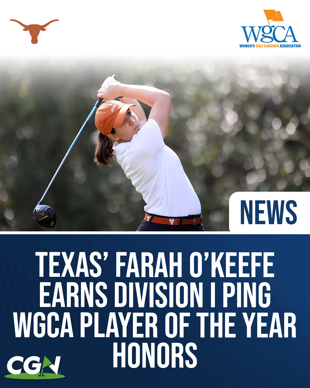 CGN graphic featuring Texas golfer Farah O’Keefe during her swing with WGCA branding and text announcing her as the Division I PING WGCA Player of the Year.