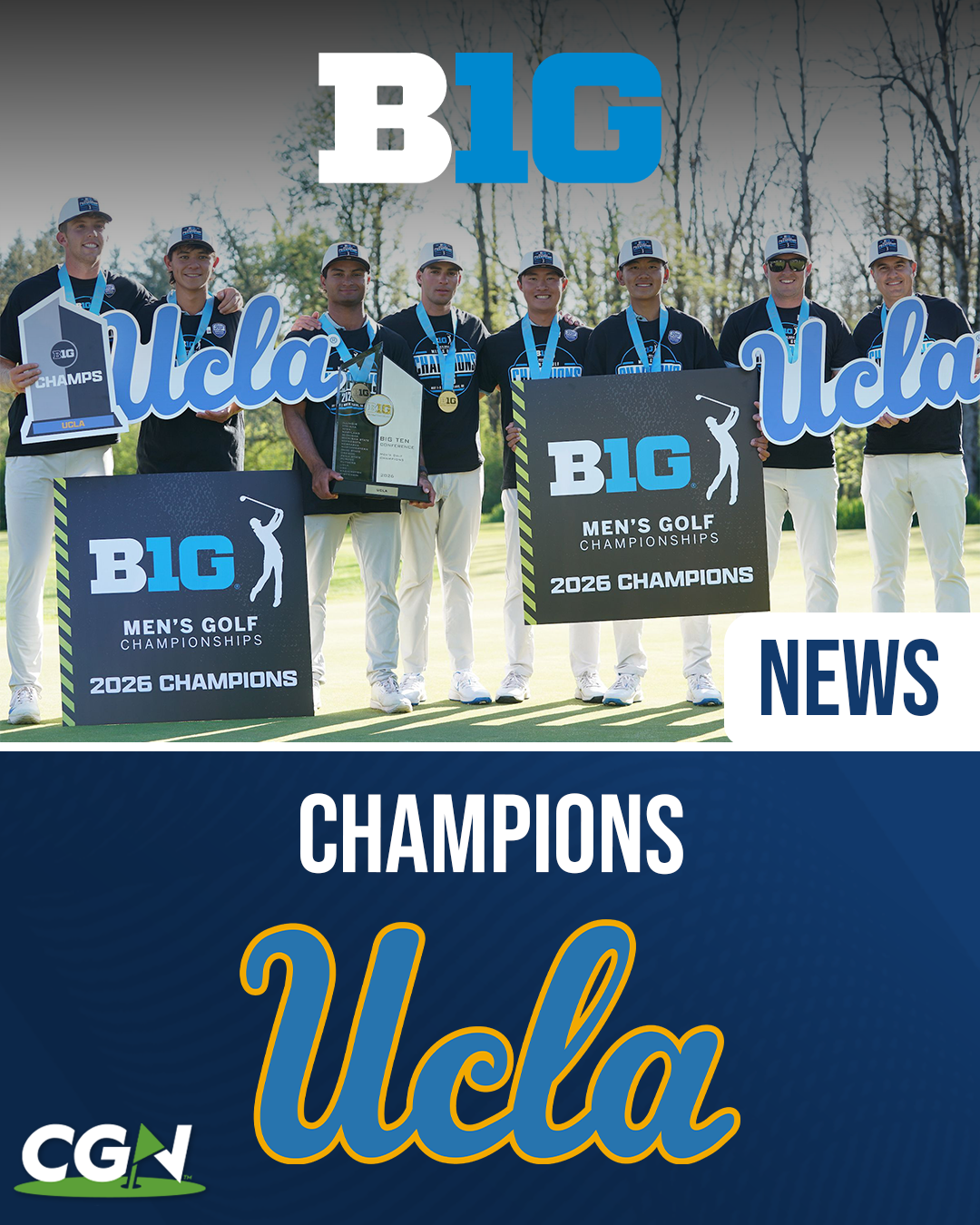 UCLA men’s golf team celebrating with trophies after winning the 2026 Big Ten Men’s Golf Championship, holding championship signs and medals.