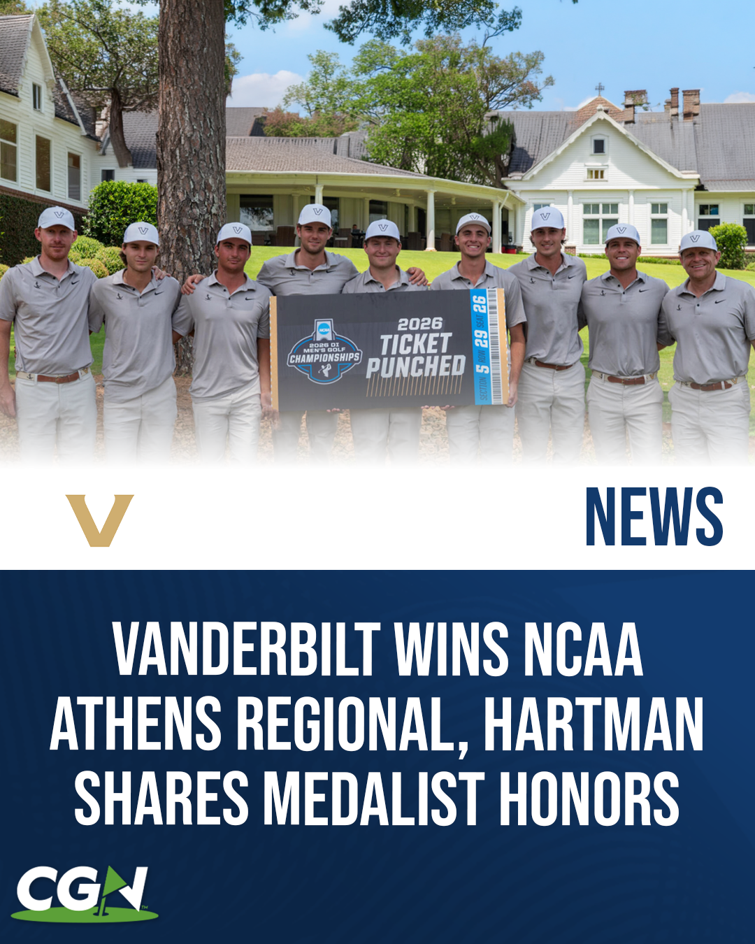 Vanderbilt men’s golf team poses with a 2026 NCAA Men’s Golf Championships ticket punched sign after winning the NCAA Athens Regional. The graphic highlights Vanderbilt’s regional title and Will Hartman sharing medalist honors.