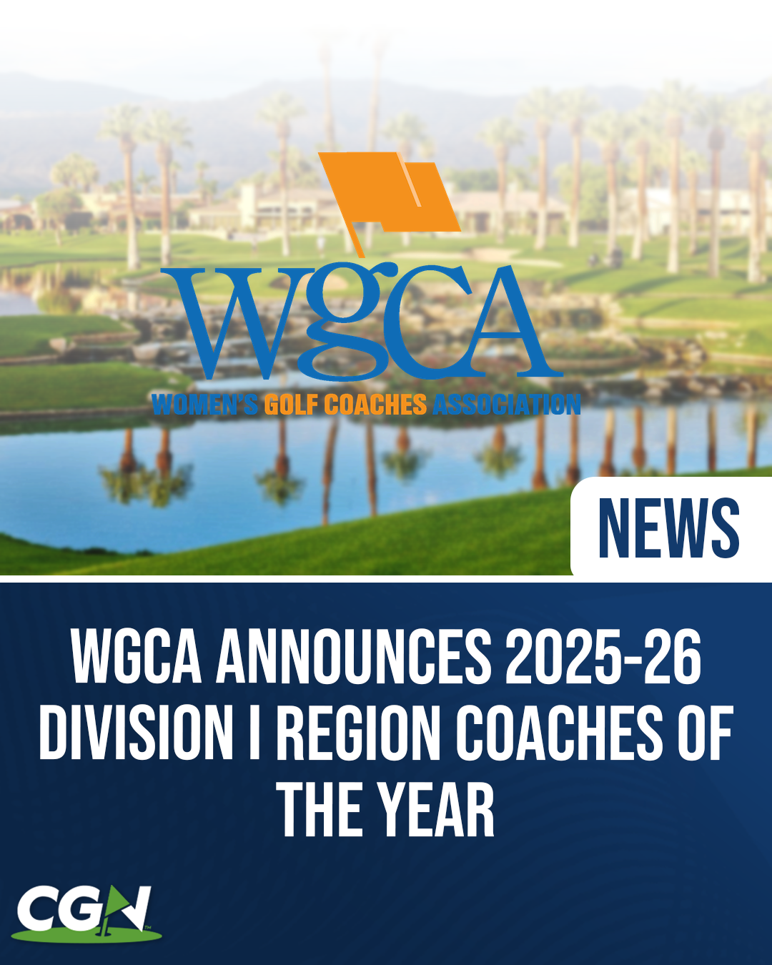 Graphic announcing the 2025-26 Division I WGCA Region Coaches of the Year with the WGCA logo displayed over a golf course background.