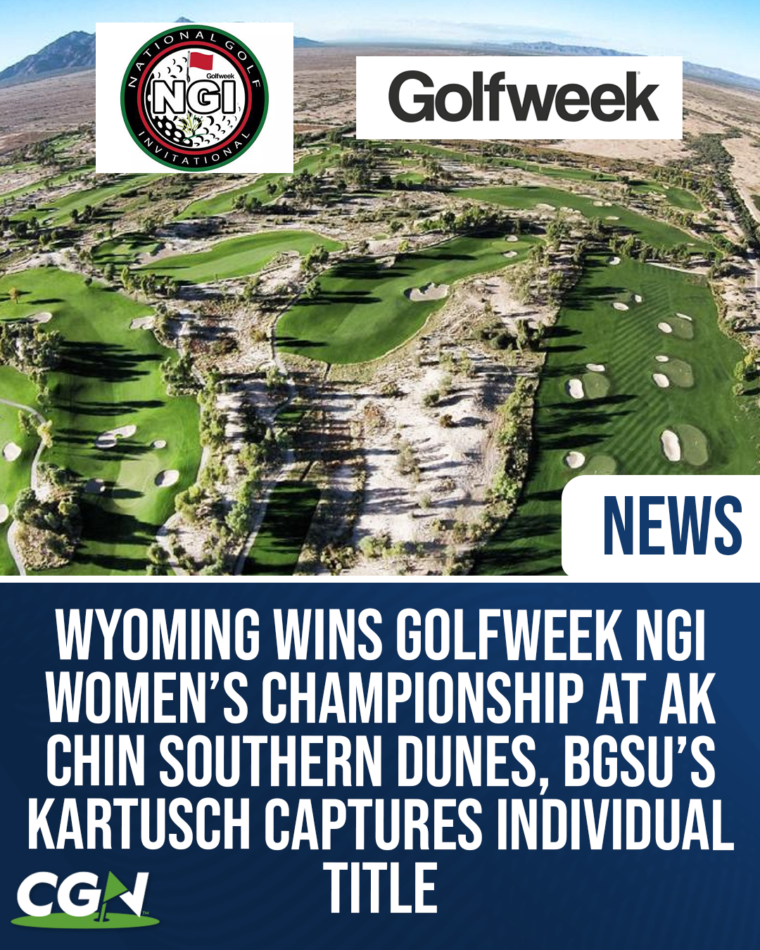 Graphic promoting Wyoming’s victory at the Golfweek NGI Women’s Championship at Ak Chin Southern Dunes, featuring an aerial view of the golf course along with Golfweek and NGI logos.