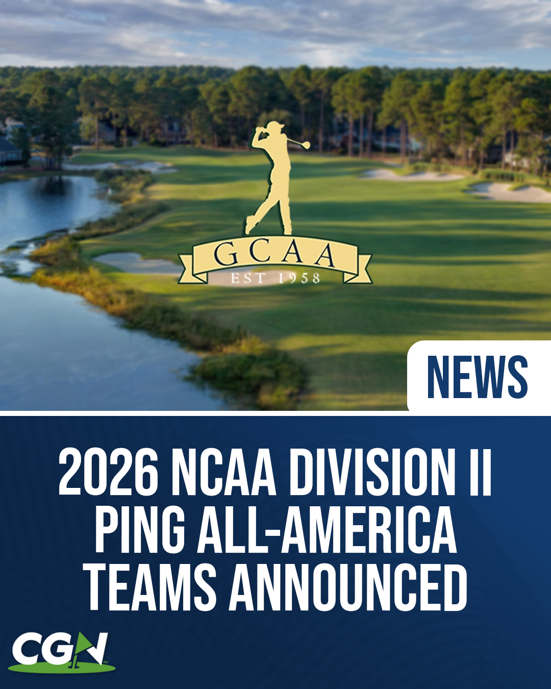 Graphic featuring the GCAA logo displayed over a golf course background announcing the 2026 NCAA Division II PING All America Teams. The image highlights the latest Division II men's golf All America selections.