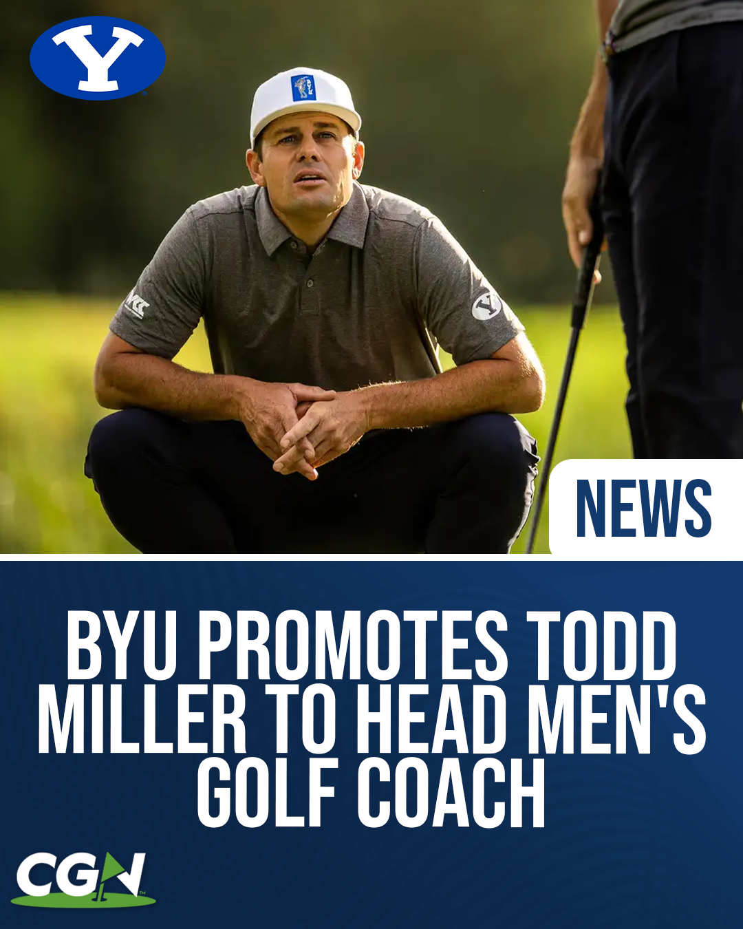 CGN graphic announcing BYU's promotion of Todd Miller to head men's golf coach. The graphic features Miller on a golf course wearing BYU apparel, with the headline 