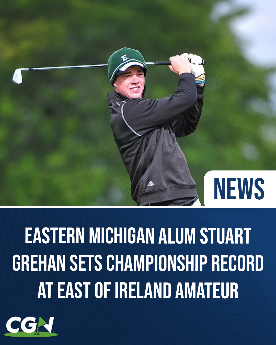Eastern Michigan alum Stuart Grehan follows through on a golf shot during the East of Ireland Amateur Championship.