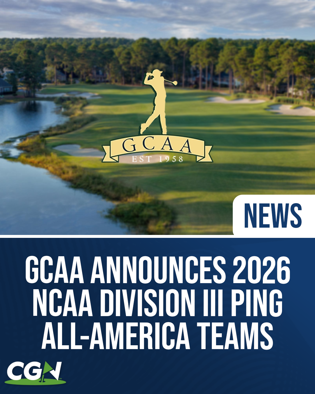 Graphic featuring the GCAA logo over a golf course background announcing the 2026 NCAA Division III PING All America Teams. The image highlights the latest Division III men's golf All America selections.