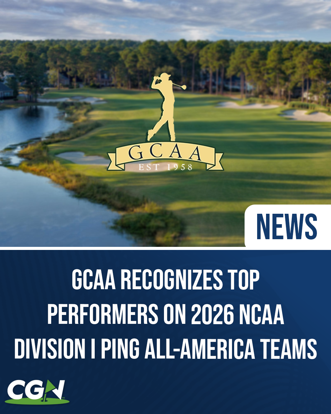 Graphic featuring the GCAA logo over a golf course background announcing the 2026 NCAA Division I PING All America Teams and recognizing the season's top collegiate golfers.
