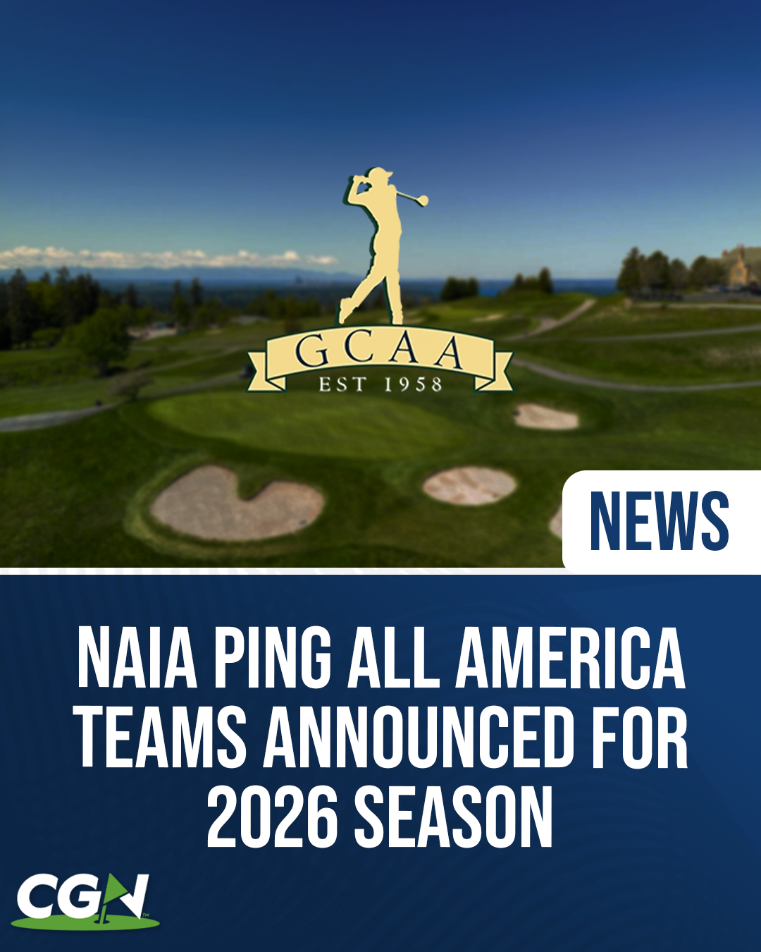 Graphic announcing the 2026 NAIA PING All America Teams featuring the GCAA logo over a golf course background. The image highlights the release of the NAIA PING All America selections for the 2026 season.