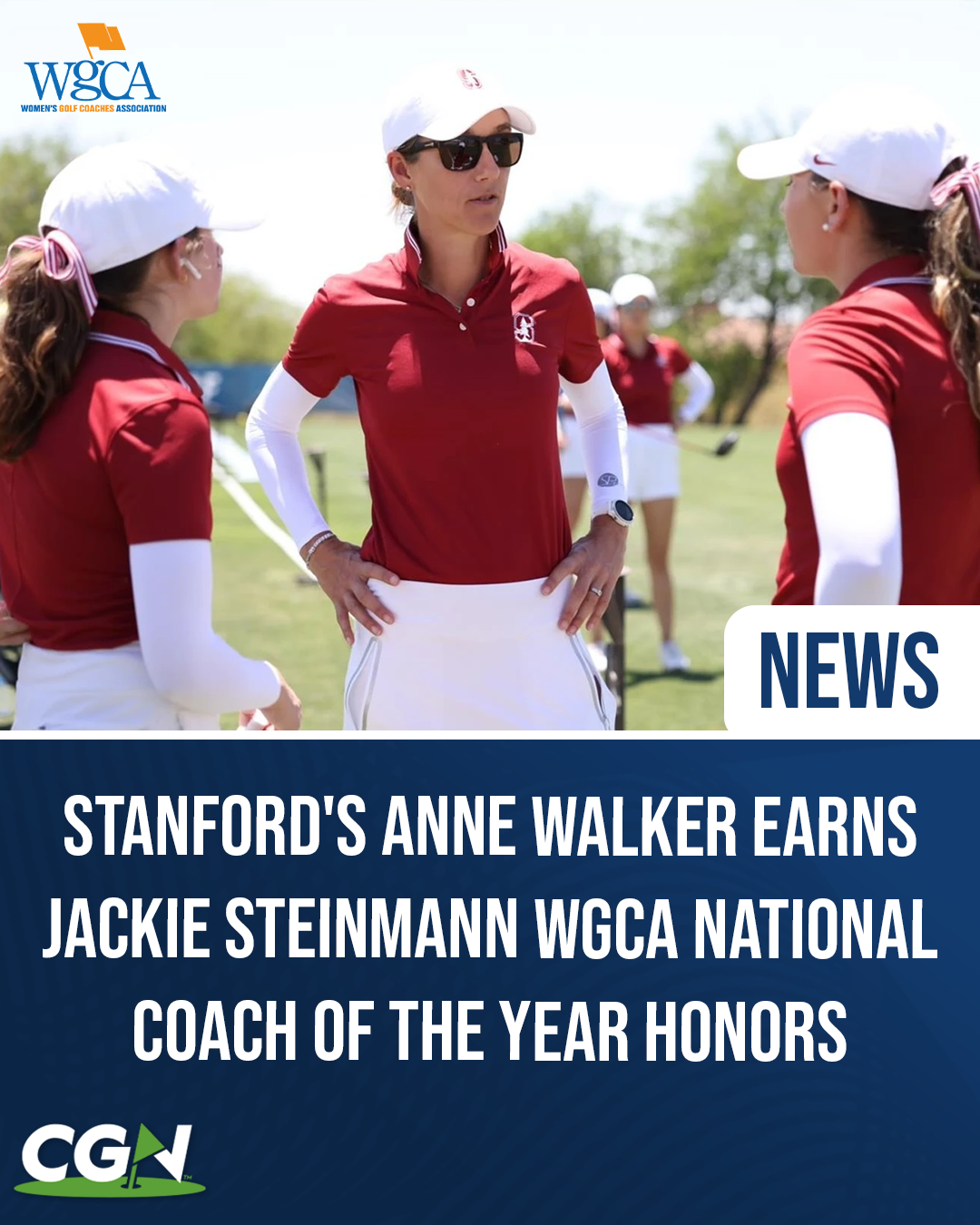 Stanford women's golf head coach Anne Walker speaks with players during a practice session. The graphic highlights her selection as the Jackie Steinmann WGCA National Coach of the Year.