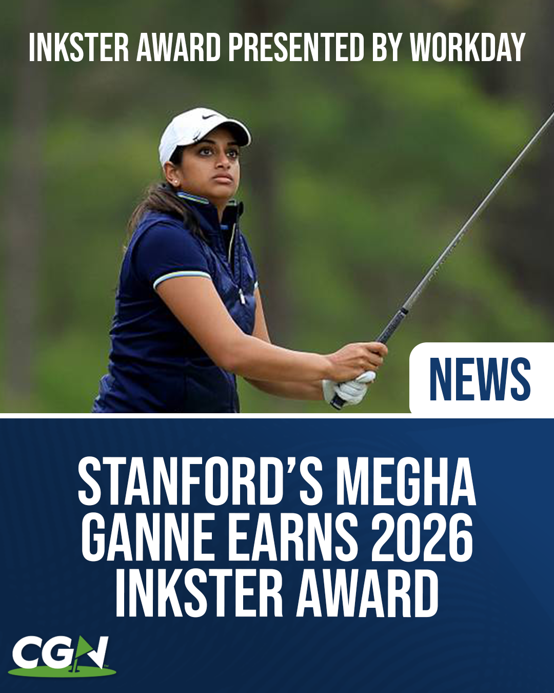Stanford golfer Megha Ganne watches a shot during competition. The graphic announces Ganne as the recipient of the 2026 Inkster Award presented by Workday, recognizing the top Division I women’s golfer in her final year of eligibility.