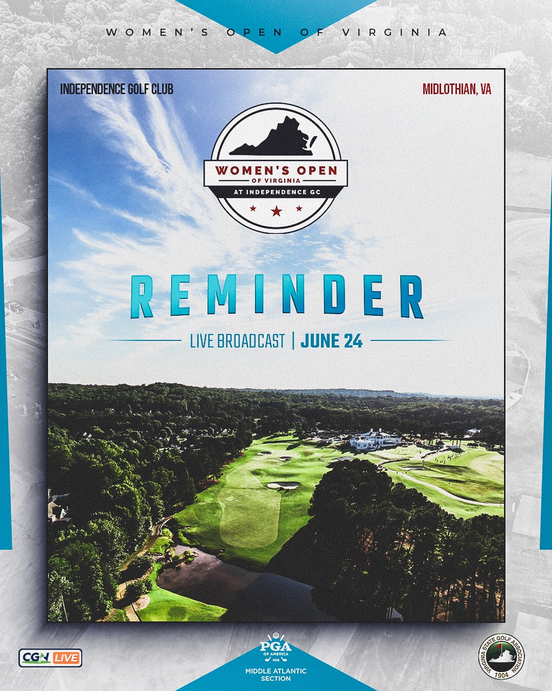 Promotional graphic for the Women’s Open of Virginia final round livestream at Independence Golf Club in Midlothian, Virginia. The image features an aerial view of the golf course with a reminder for live broadcast coverage on June 24, along with logos for the Women’s Open of Virginia, CGN Live, Middle Atlantic PGA, and Virginia State Golf Association.