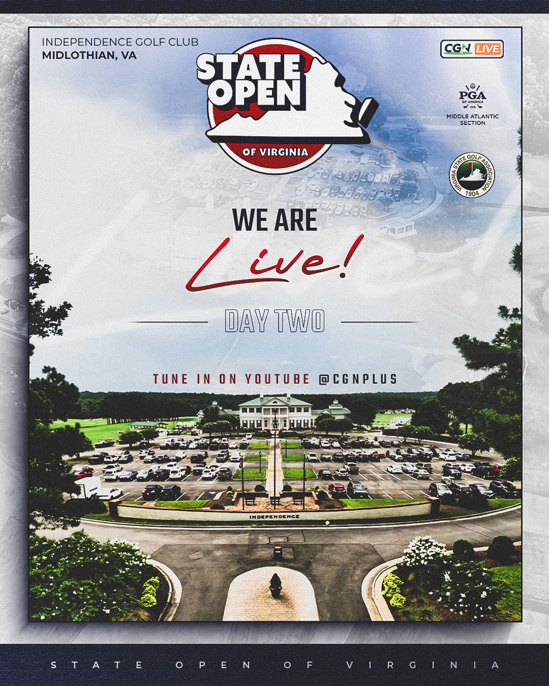 Promotional graphic announcing that Championship Golf Network is live with final round coverage of the 2026 State Open of Virginia at Independence Golf Club in Midlothian, Virginia. The graphic features the championship logo, an aerial view of the clubhouse, and logos for CGN, the Middle Atlantic PGA, and the Virginia State Golf Association.