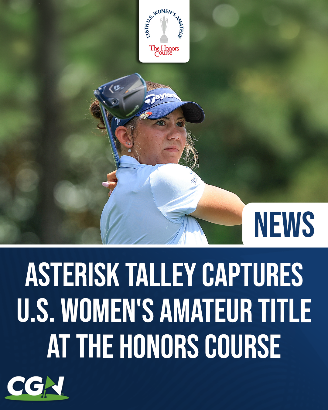 Asterisk Talley follows her tee shot during the 2026 U.S. Women's Amateur Championship at The Honors Course, where she claimed the championship title.