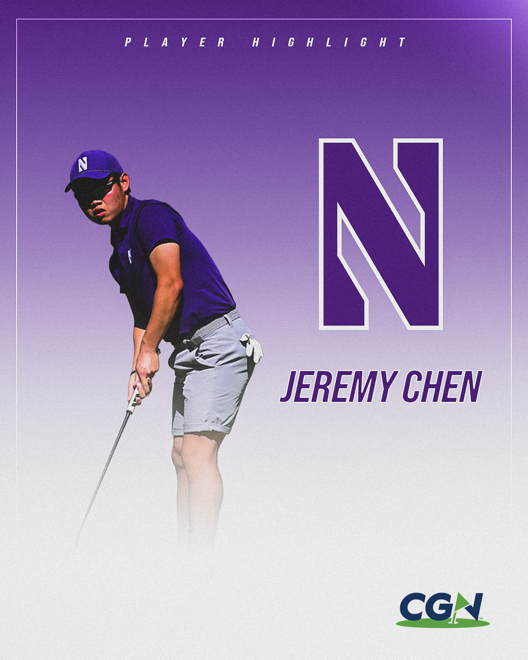 Jeremy Chen Northwestern Men’s Golf Player Highlight graphic featuring Chen putting alongside the Northwestern logo and CGN branding.