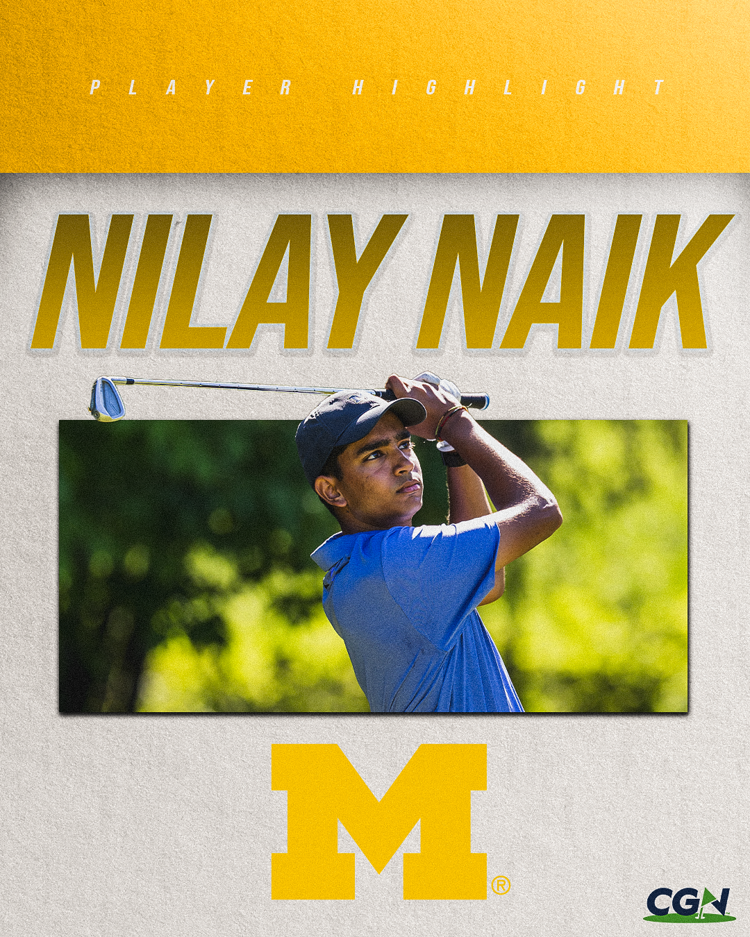 CGN Player Highlight graphic featuring Michigan junior golfer Nilay Naik following through on a golf shot in Michigan apparel.